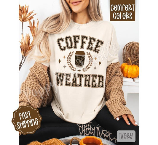 Coffee Weather Shirt Comfort Colors,  Women's Graphic Tee