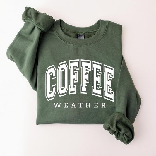 Coffee Weather Sweatshirt, Cozy Season Crewneck, Coffee Lover Gifts
