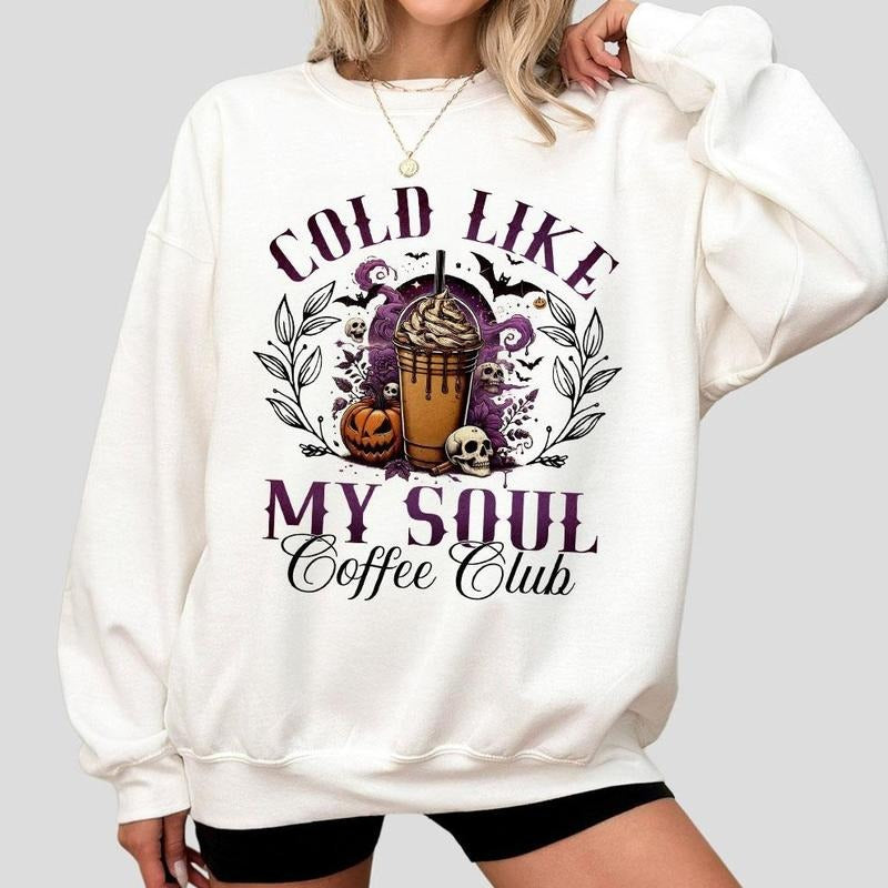 Cold Like My Soul Sweatshirt, Halloween T-shirt, Coffee Halloween Shirts, Witch Sweatshirt For Her, Shirt For Women, Spooky Season T-Shirts, Retro Halloween Sweatshirt, Women's Tops, Trendy Halloween Tee, Cute Autumn Shirt