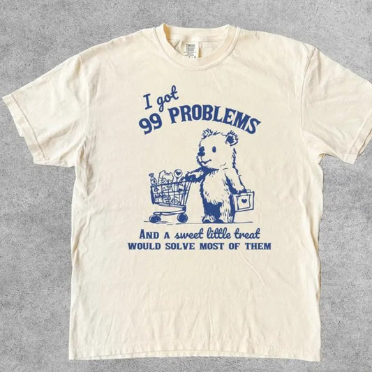 Comfort Color 99 Poblems And A Sweet Little Treat Would Solve Most Of Them Vintage T-Shirt, Retro Comfort Colors Shirt