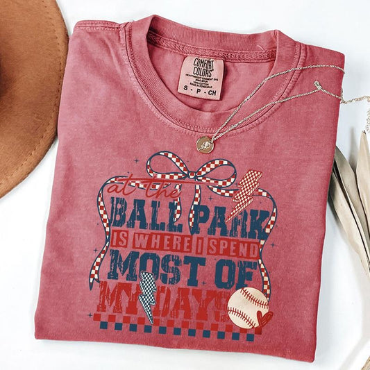 Comfort Colors At The Ballpark Is Where I Spend Most of My Days Shirt, Baseball Mom Shirt, Game Day T-Shirt, Unisex T-Shirt