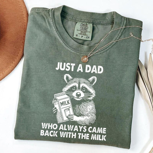 Comfort Colors Dad Just A Dad Who Always Came Back With The Milk Father Funny Shirt, New Dad Gift, Father's Day Gift, Unisex T-Shirt