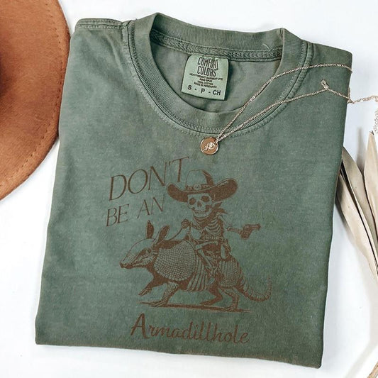 Comfort Colors Don't Be An Armadillhole Shirt, Western Graphic Shirt, Retro Western Skeleton Shirt, Western Cowgirl T-Shirt, Unisex T-Shirt