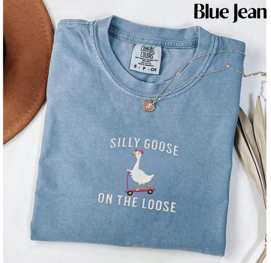 Comfort Colors Embroidered Tshirt, Silly Goose On the Loose T-Shirt, Goose Crewneck Shirt, Silly Goose Shirt, Funny Gift Top Womenswear