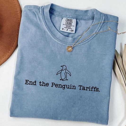 Comfort Colors End the Penguin Tariffs T-shirt, Funny Political Shirt, Protest Rally TShirt, Democrat T Mothers Day Birthday Gift