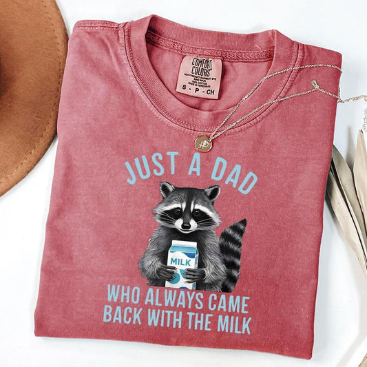 Comfort Colors Funny Raccoon Just A Dad Who Always Came Back With The Milk T-Shirt, New Dad Gift, Father's Day Gift, Unisex T-Shirt