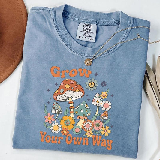 Comfort Colors Grow Your Own Way Shirt, Mushroom Shirt, Inspirational Shirt, Motivational Tee, Boho Graphic Tee, Vintage Shirt, Unisex T-Shirt