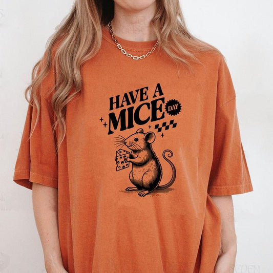 Comfort Colors Have A Mice Day Mouse Shirt, Mouse Graphic Tee, Funny Animal Shirt, Animal Lover Shirt, Sarcastic T-Shirt