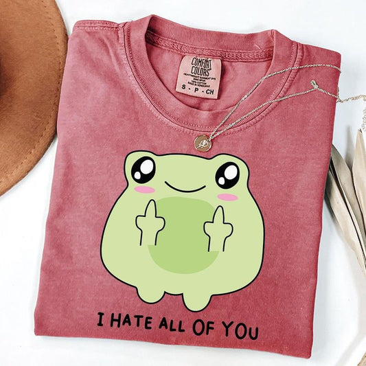 Comfort Colors I Hate All of You Shirt, Funny Frog Shirt, Sarcastic Shirt, Sarcastic Saying Tee, Unisex T-Shirt