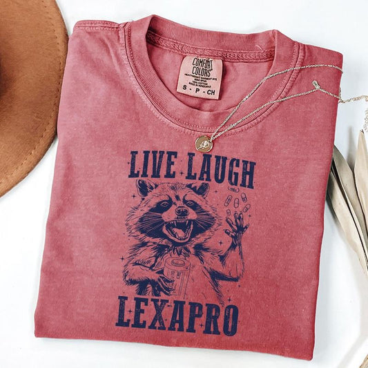 Comfort Colors Live Laugh Lexapro Shirt, Funny Raccoon Shirt, Funny Sarcastic Quote Shirt, Unisex T-Shirt
