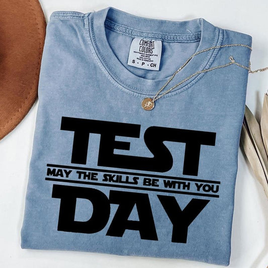 Comfort Colors May the Skills Be With You Shirt, Test Day T-Shirt, Testing Day Shirt, Unisex T-Shirt