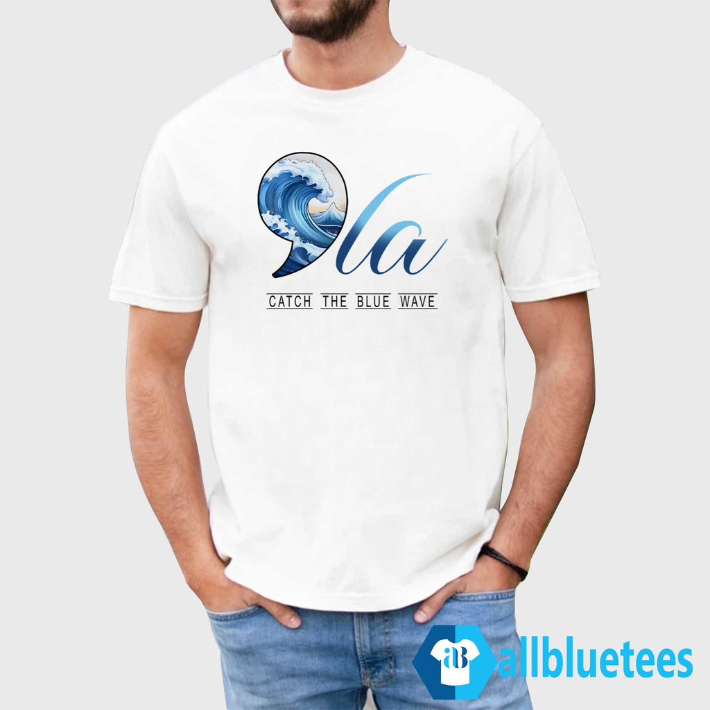 Comma La Kamala Harris Catch The Blue Wave Shirt