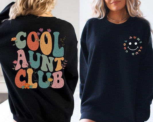 Cool Aunts Club Sweatshirt and Hoodie, Aunt Valentines Day Gift, Cool Aunt Sweatshirt, Aunt Birthday Gift, Gift for Auntie,Auntie Gift trend, 2 side  Hoodie and Sweater; T-shirt Cotton Womenswear