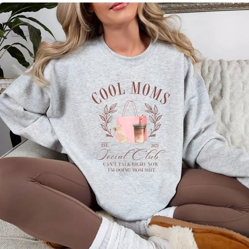 Cool Moms Social Club T-Shirt,  Trendy Mama Sweatshirt, Cute Mom Sweatshirt, Mom Sweatshirt Full Color Print