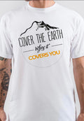 Cover the Earth Before It Covers You T-Shirt Hoodie, Sweatshirt | CoreVibeTees.com