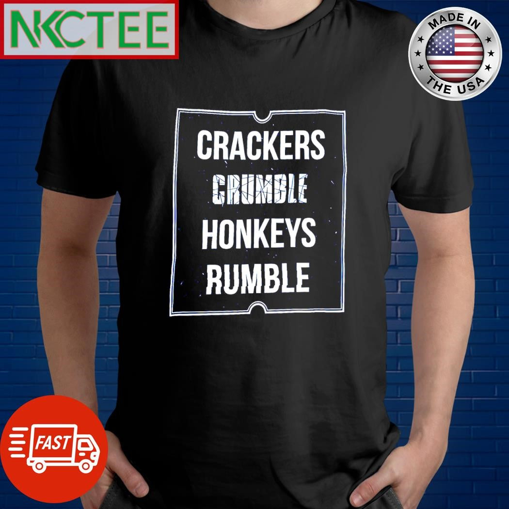 Crackers crumble honkeys rumble shirt
