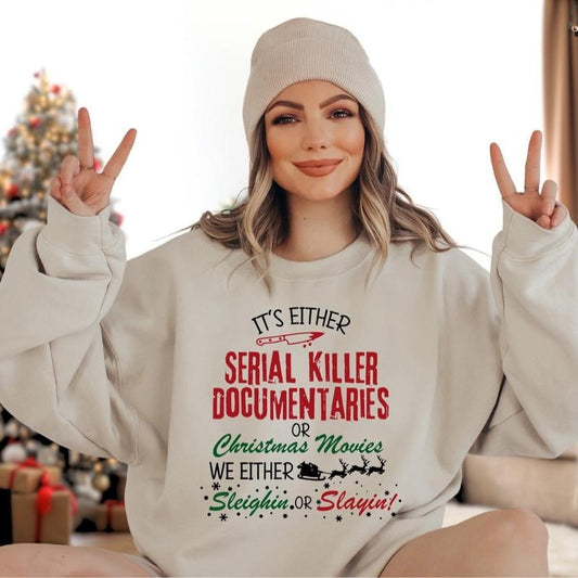 Crime Documentaries Sweatshirt, Horror Christmas Funny Christmas Shirt, Slaying Or Sleighing, Christmas Movies Sweatshirt, Holiday Outfitstyle{n002}2