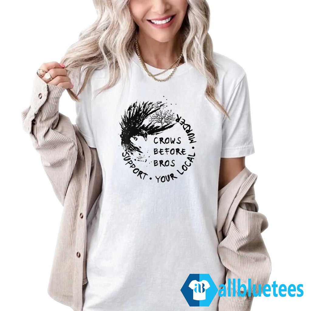 Crows Before Bros Shirt