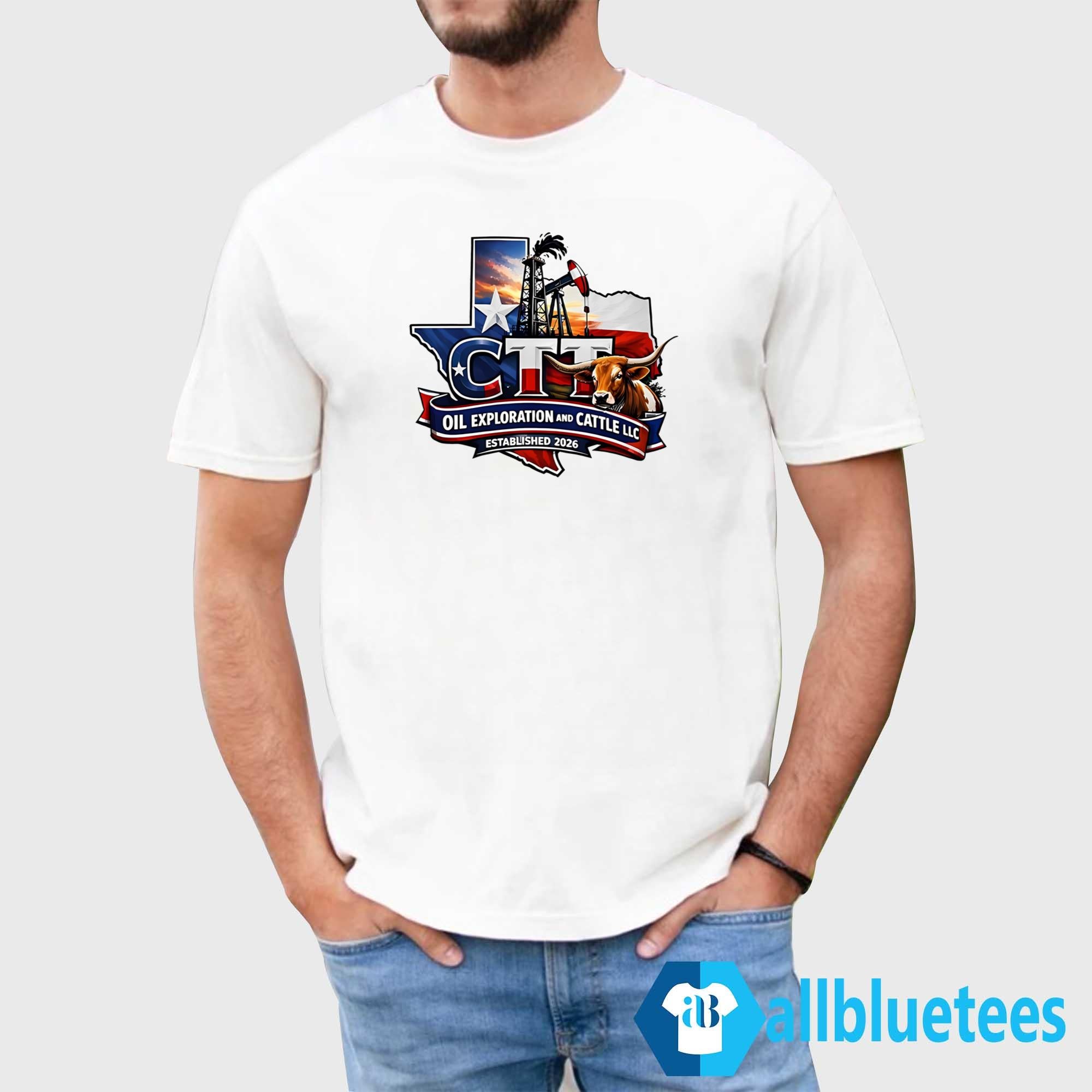 CTT Oil Exploration And Cattle LLC Established 2026 Shirt