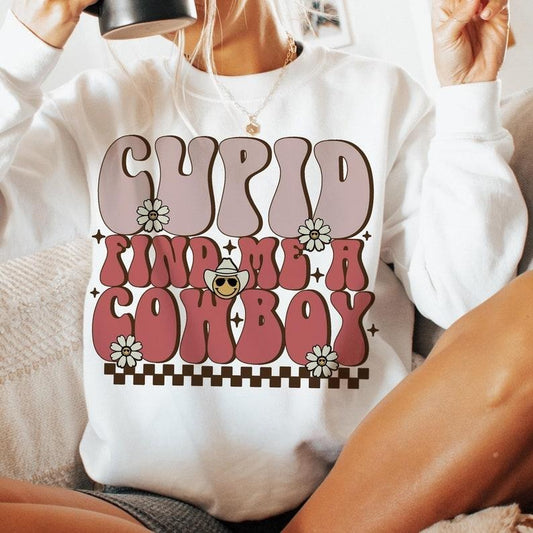 Cupid find me a cowboy ,Valentine's Day Sweatshirt,Retro Valentine Sweatshirt,Gift for her,Western,howdy valentine Sweatshirt