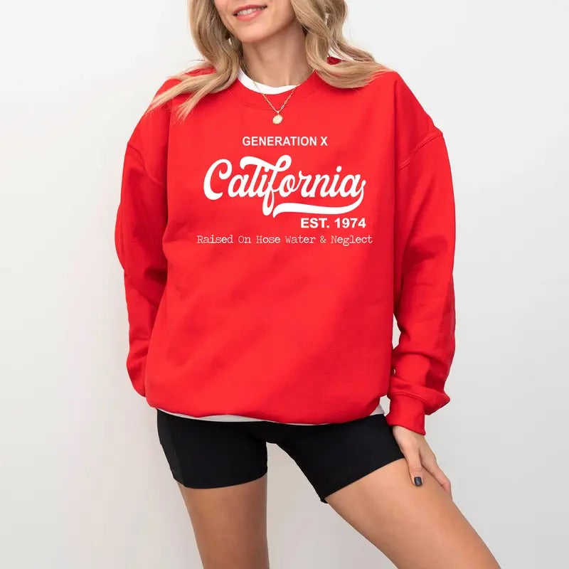 Custom Year Generation X California Sweatshirt, FAFO Generation, Raised on Hose Water and Neglect, 100% Cotton, Two-Sided Design Unisex Womenswear