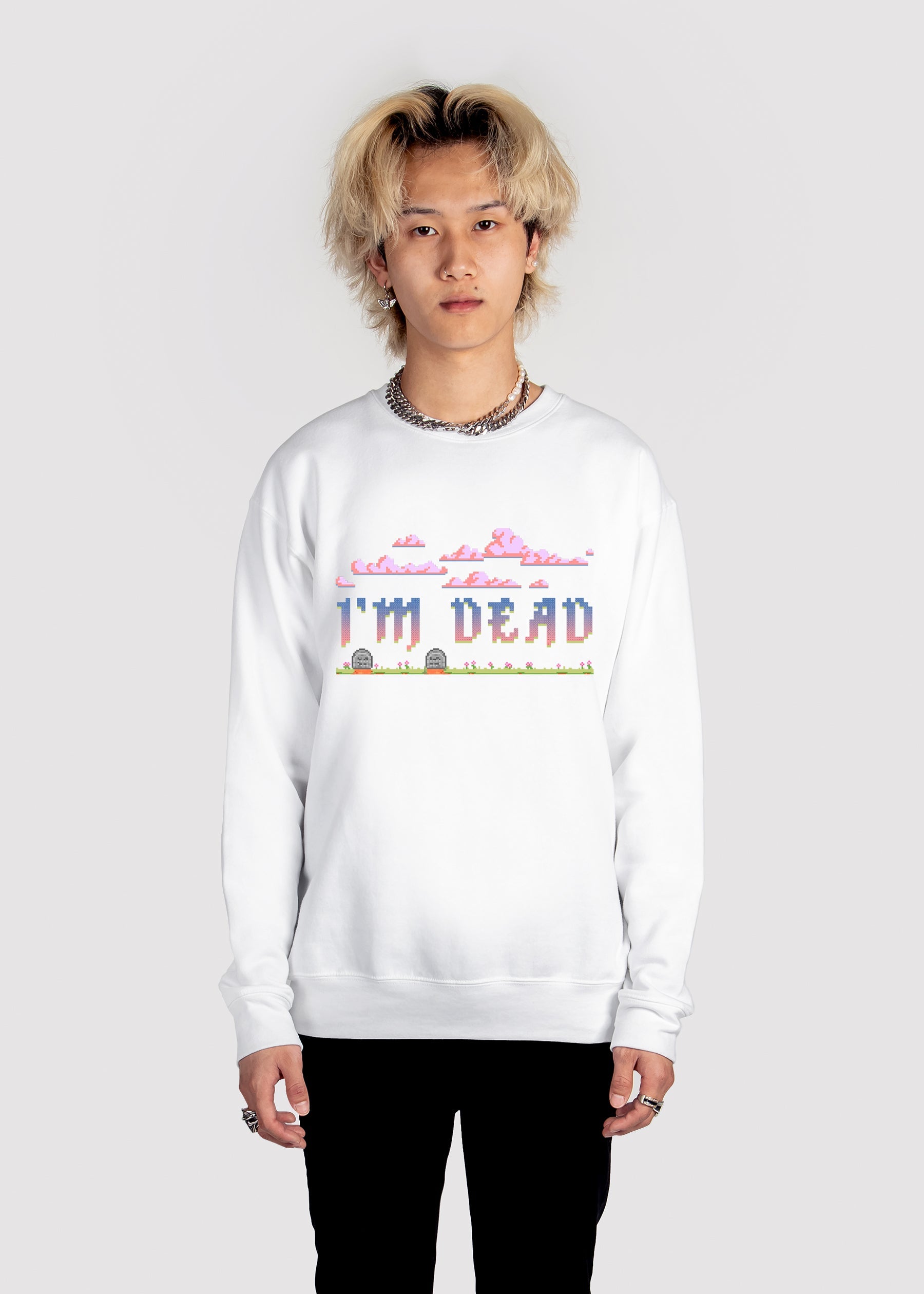 I'm Dead Sweatshirt