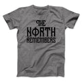 The North Remembers Men/Unisex T-Shirt Hoodie, Sweatshirt | CoreVibeTees.com (Image 1)