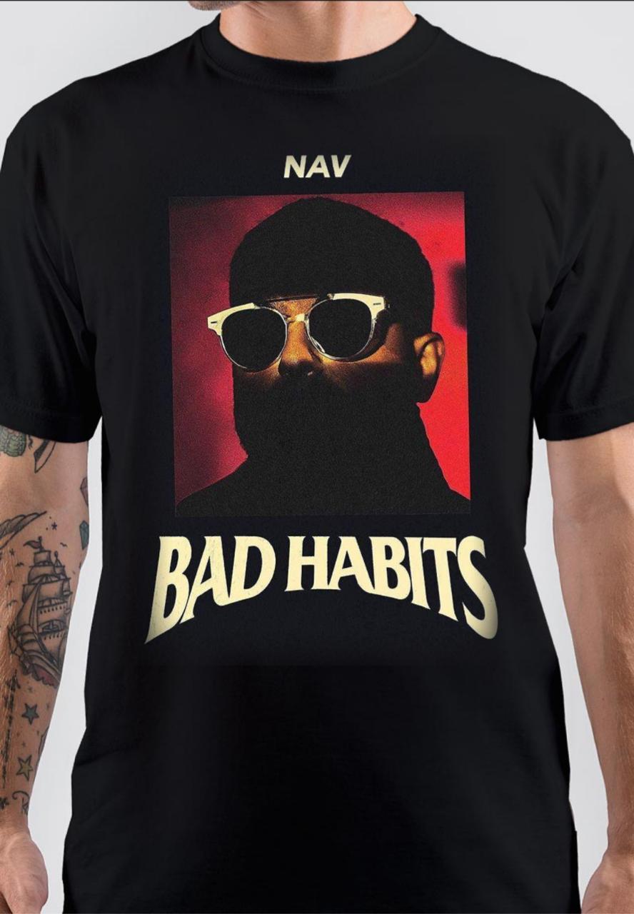 NAV Bad Habits T-Shirt Hoodie, Sweatshirt | CoreVibeTees.com