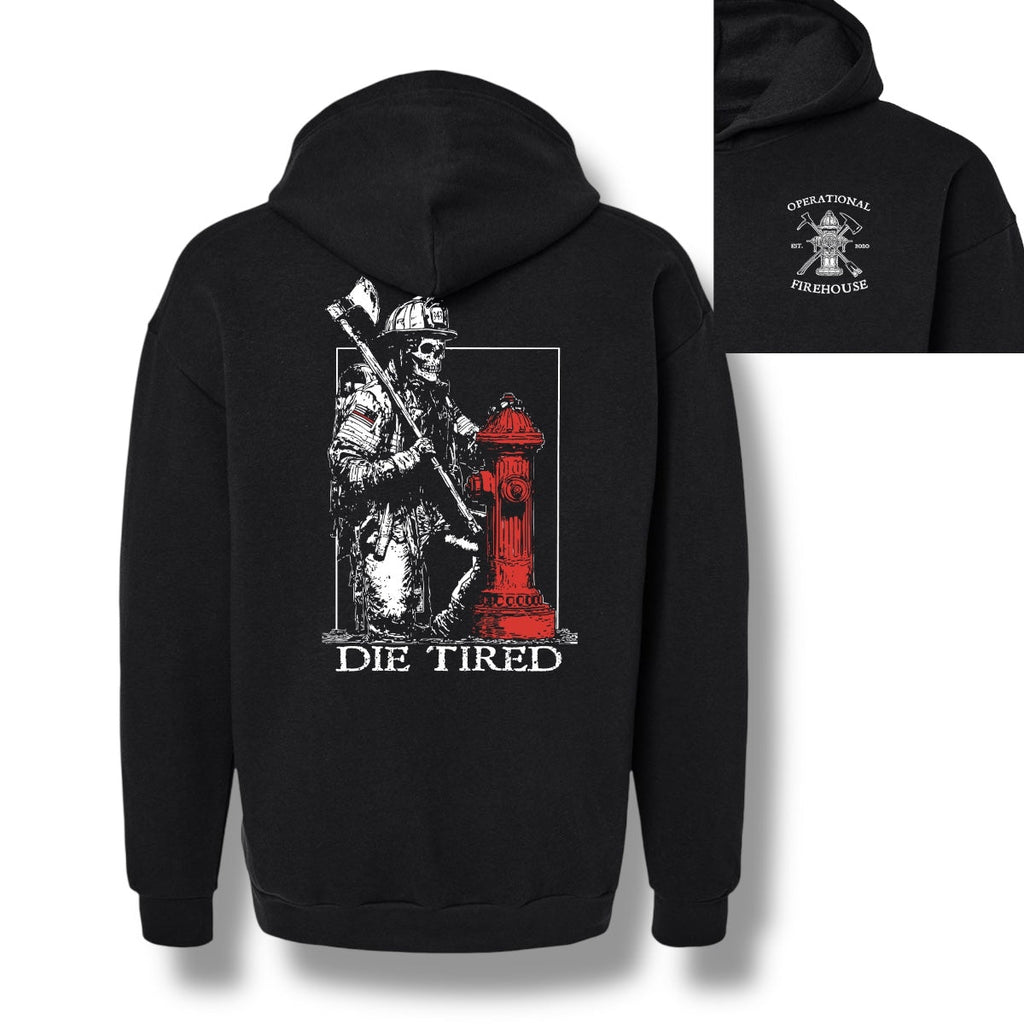 Die Tired Hoodie T-Shirts, Sweatshirt | CoreVibeTees.com (Image 1)