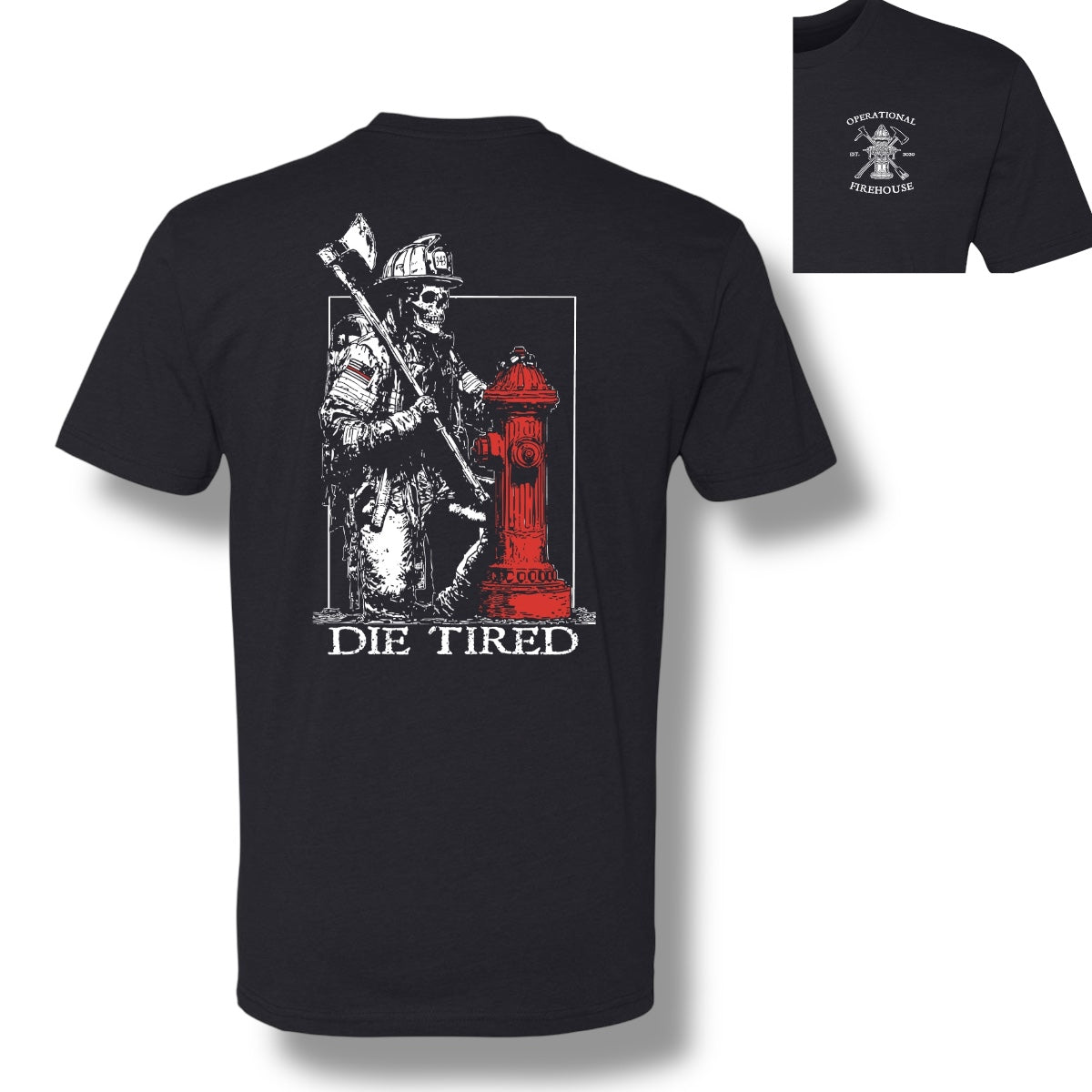 Die Tired T-Shirt Hoodie, Sweatshirt | CoreVibeTees.com (Image 1)