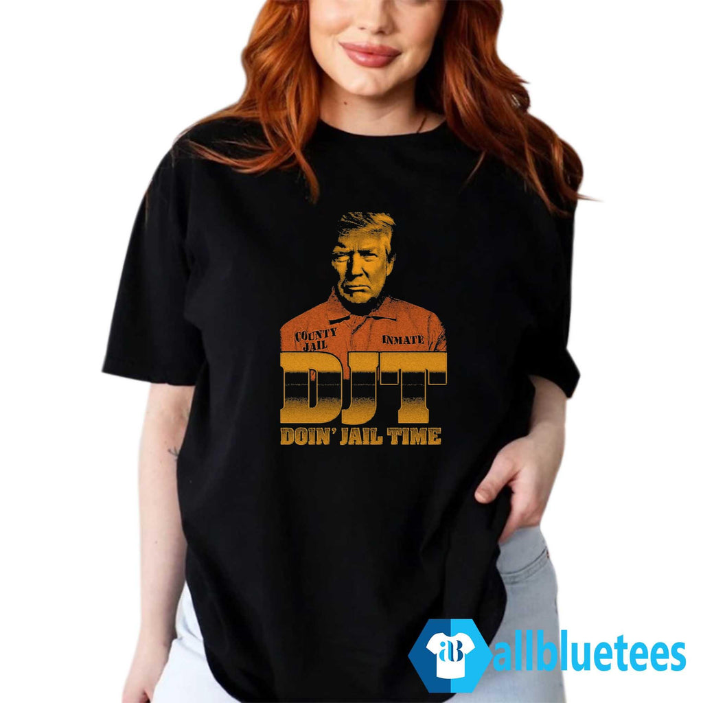 DJT Doin’ Jail Time Shirt