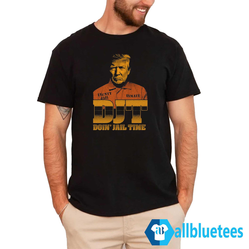 DJT Doin’ Jail Time Shirt