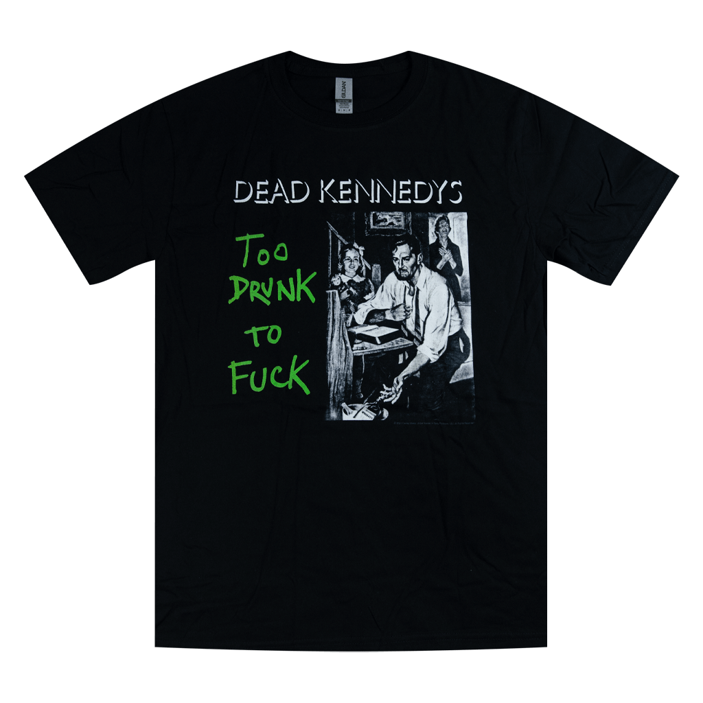 Too Drunk To Fuck Black T-Shirt Hoodie, Sweatshirt | CoreVibeTees.com (Image 1)