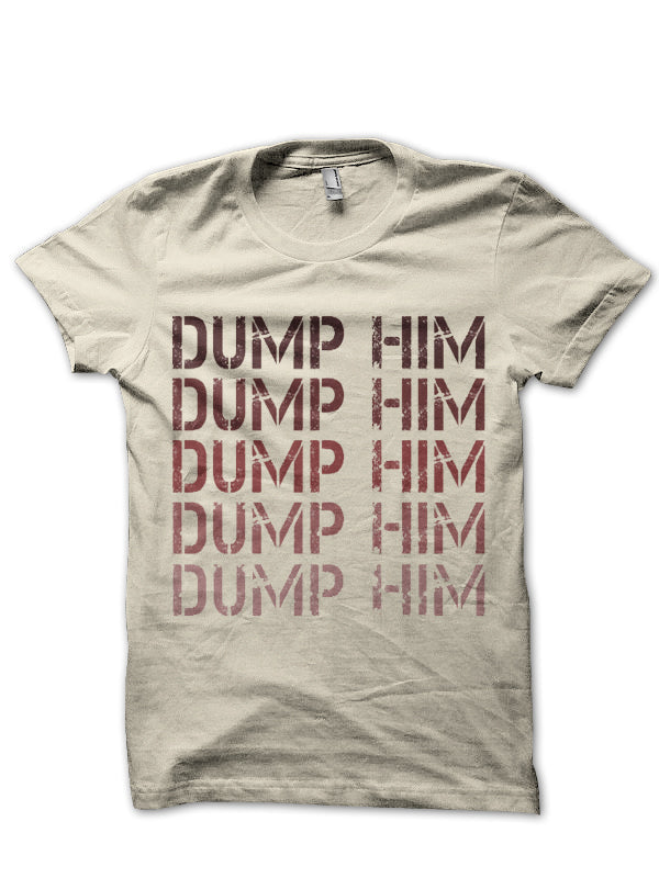 DUMP HIM T-Shirt Style005 Hoodie, Sweatshirt | CoreVibeTees.com