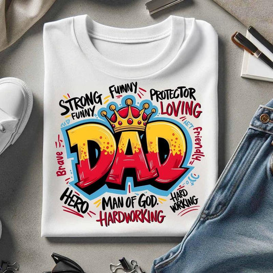 Dad Graffiti Shirt for Men Funny Hero King Man of God Father's Day Gift Unisex Premium 100% Cotton