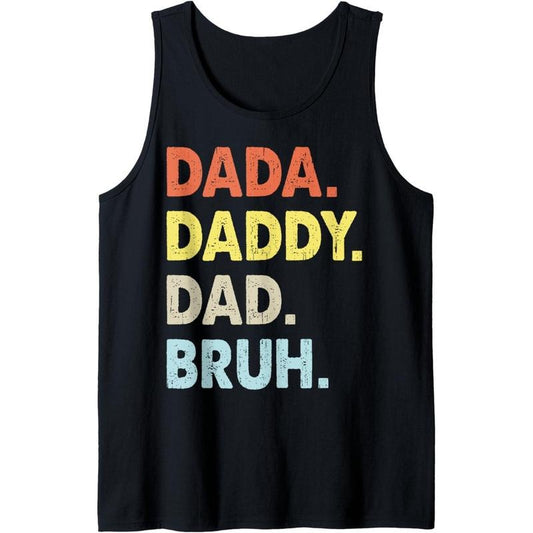 Dada Daddy Dad Bruh Fathers Day Funny Vintage Tank Top MADE IN USA