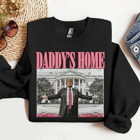 Daddy Home Shirt Sweatshirt Hoodie Top Crewneck Round Neck Unisex Sweatshirt Hoodie Comfort Colors Pullover Womenswear