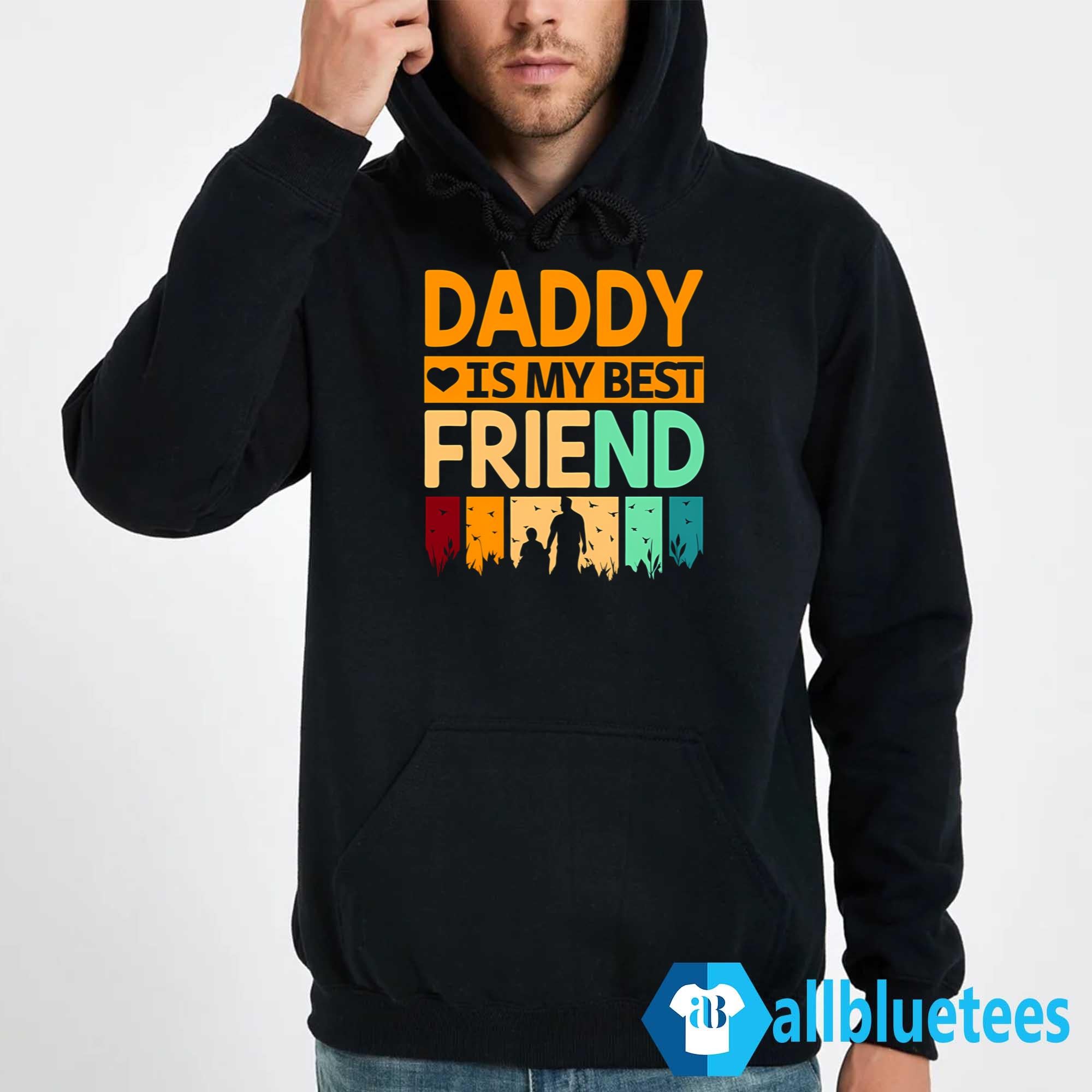 Daddy Is My Best Friend Shirt