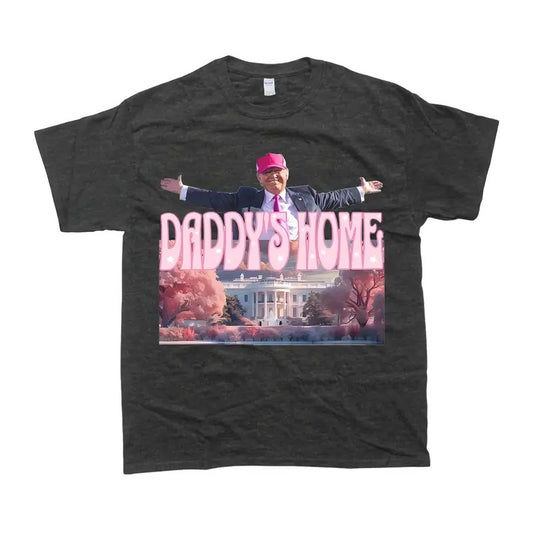 Daddys home shirt, daddy 2024 shirt, Full Color, Free Ship, Retro Shirt, Men's Clothes, Men's Tshirt Casual Cotton
