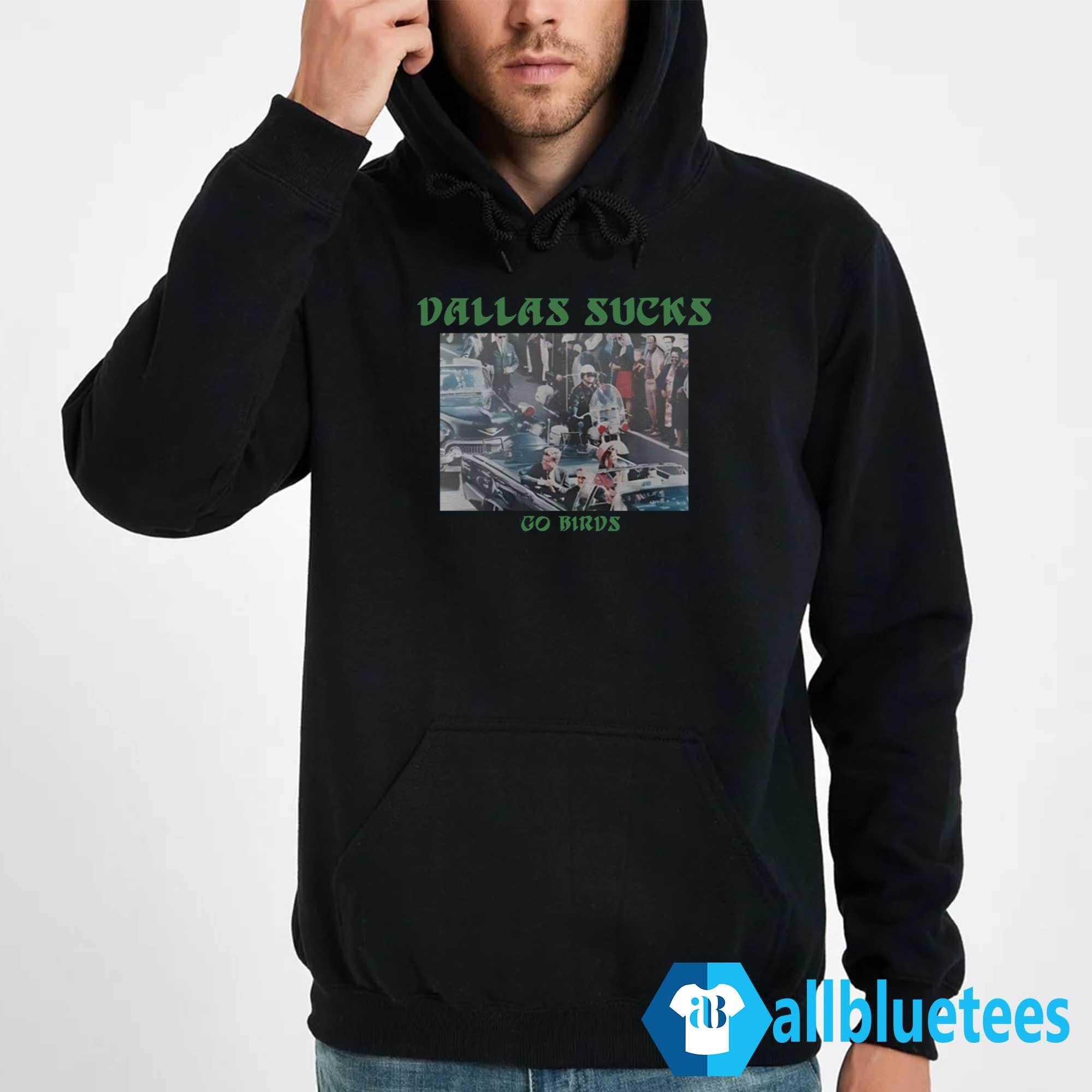 Dallas Sucks Go Birds Shirt