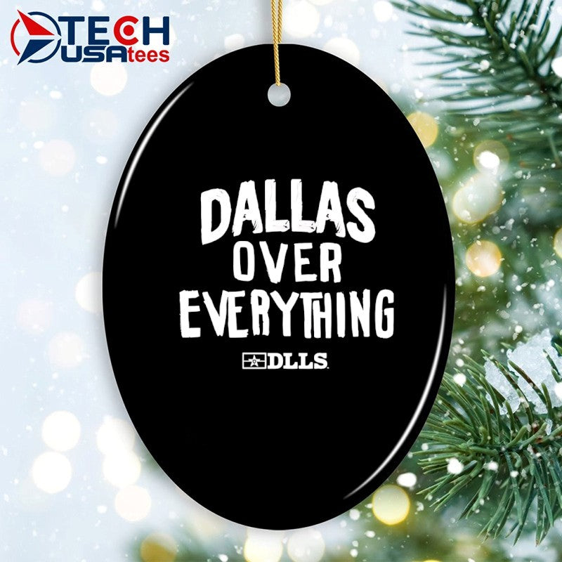 Dallas over everything shirt