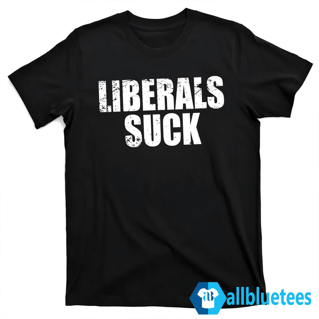 Dan Bongino Liberals Suck Shirt