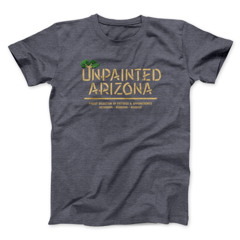 Unpainted Arizona Funny Movie Men/Unisex T-Shirt Hoodie, Sweatshirt | CoreVibeTees.com (Image 5)