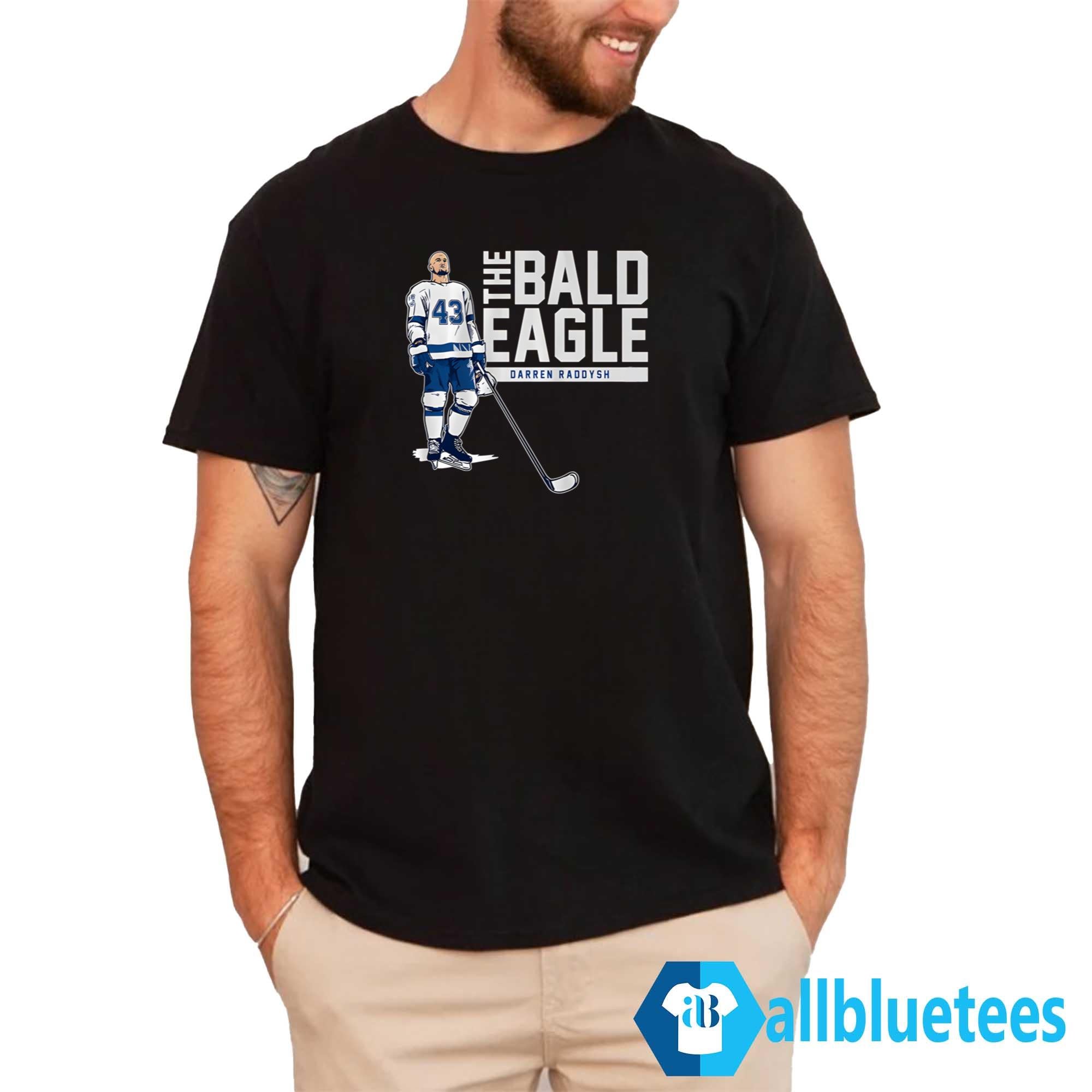 Darren Raddysh The Bald Eagle Shirt