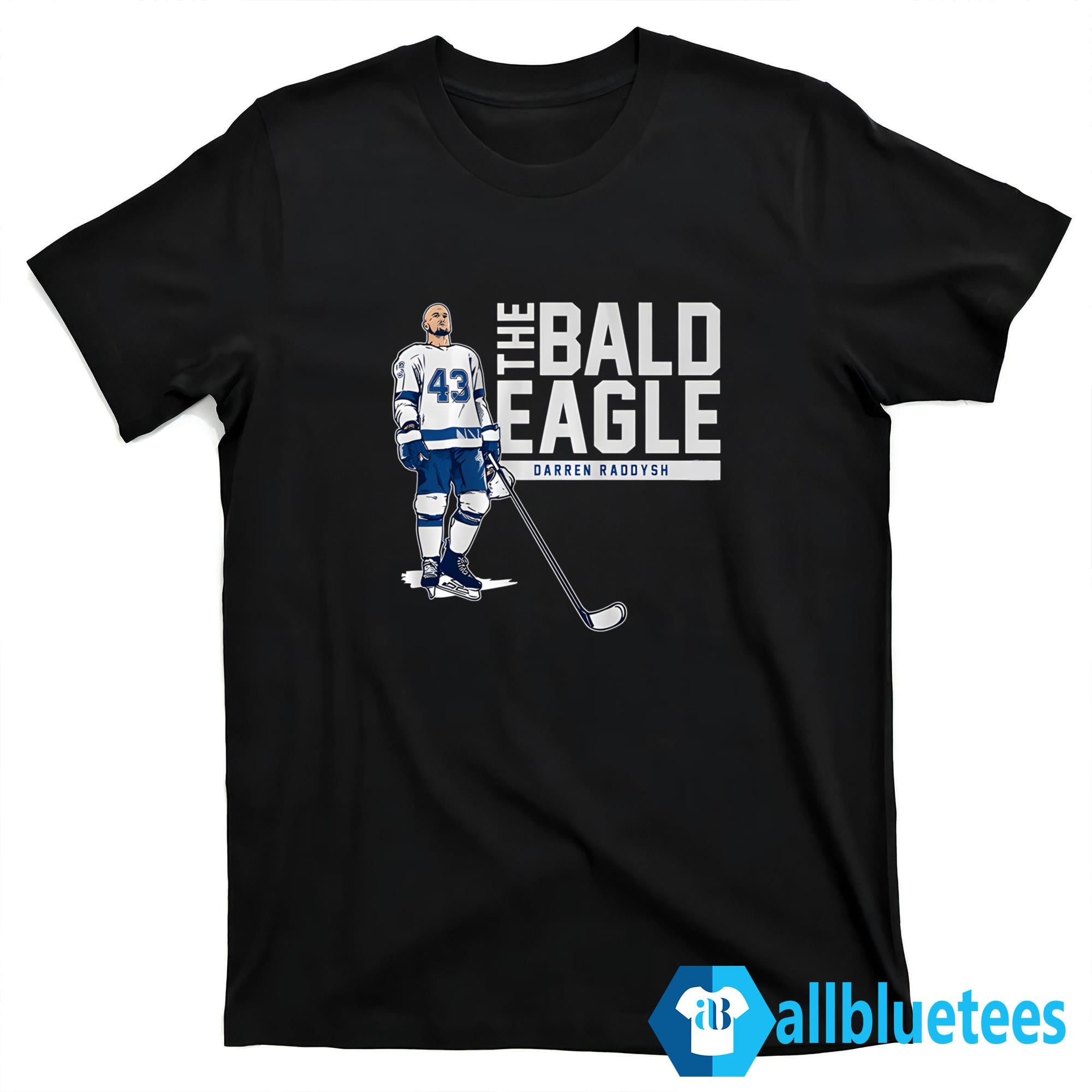 Darren Raddysh The Bald Eagle Shirt