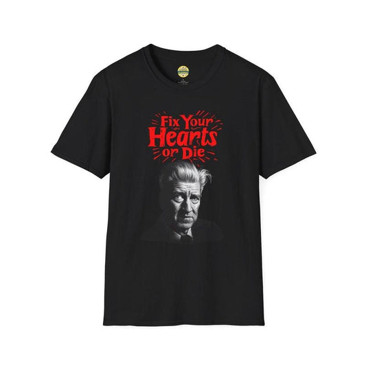 David Lynch Tribute T-Shirt, Fix Your Hearts Or Die, Unisex Tee, Softstyle Shirt, Charity Donation   Analyze listing