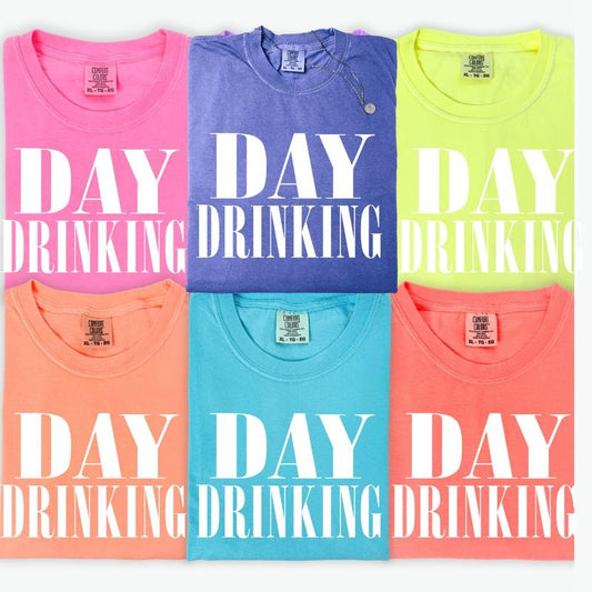 Day Drinking Neon Shirt ~ Unisex Apparel Relaxed Fit Printed In The USA Clothing Womenswear Casual Comfort Cotton