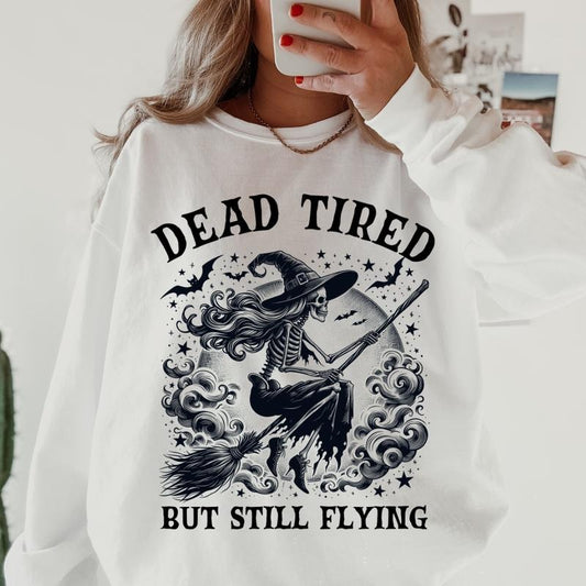 Dead Tired But Still Flying Sweatshirt ~ Unisex Apparel Relaxed Fit Printed In The USA Clothing Womenswear Casual Comfort Cotton Top Athletic Boho Chic