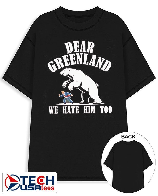 Dear Greenland we hate him too Polar Bear Trump shirt