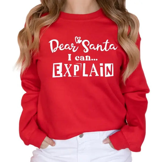 Dear Santa, I Can Explain Sweatshirt - Sarcastic & Minimalist Christmas Design | Perfect for Cold Weather Lovers | Cozy & Comfy Vibes for the Holidays | Simple Yet Fun Style | Ideal for Layering & Relaxing | Sizes Up to 5XL | Holiday Humor Sweatshirt